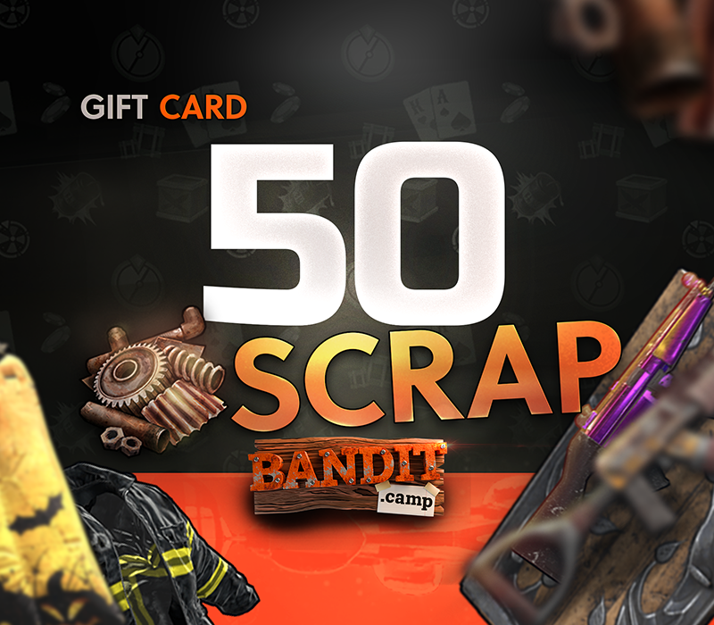 000_202505281546_50_800x700 bandit.camp 50 Scrap Gift Card - Image 1