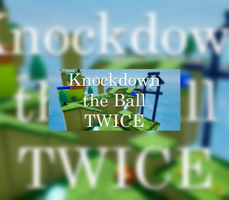 _KnockdowntheBallTwice800 Knockdown the Ball Twice Steam CD Key - Image 1