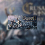 Crusader Kings II - Holy Fury DLC RU VPN Activated Steam CD Key