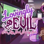 Lovingly Evil Steam CD Key