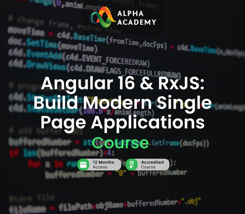 _Angular16RxJS_BuildModernSinglePageApplications800x700 Angular 16 & RxJS: Build Modern Single Page Applications Alpha Academy Code - Image 1